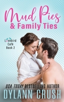 Mud Pies & Family Ties 1098885341 Book Cover