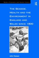 The Seaside, Health and the Environment in England and Wales Since 1800 1138272051 Book Cover