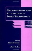 Mechanisation and Automation in Dairy Technology (Sheffield Food Technology) 0849305098 Book Cover