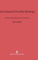 Ben Jonson's Parodic Strategy 0674366506 Book Cover