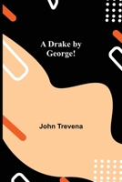A Drake by George! 9355343094 Book Cover