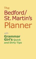 The Bedford/St. Martin's Planner: With Grammar Girl's Quick and Dirty Tips 0312606427 Book Cover