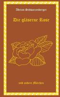 Die gläserne Rose und andere Märchen 1979175497 Book Cover