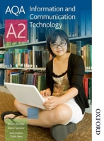 Aqa A2 Information And Communication Technology: Student's Book (Aqa For A2) 1407514709 Book Cover