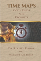 Gods, Kings and Prophets (Time Maps) B088VRW2DT Book Cover