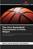 The Viva Basketball Tournament in Porto Alegre 6207252756 Book Cover