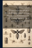 Catalogus Plantarum Horti Regii Parisiensis, Cum Annotationibus De Plantis Novis Aut Minus Cognitis (Latin Edition) 1022478036 Book Cover