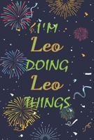 I'm Leo Doing Leo Things Notebook Birthday Gift: Personalized Name Journal Writing Notebook For boys and men, 100 Pages, 6x9, Soft Cover, Matte Finish 1677373482 Book Cover