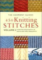 450 Knitting Stitches - Volume 2 (Harmony Guides) 1855856298 Book Cover