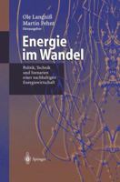 Energie im Wandel: Politik, Technik und Szenarien einer nachhaltigen Energiewirtschaft 3540413294 Book Cover