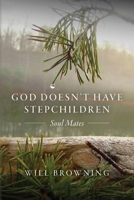 GOD Doesn't Have Stepchildren: Soul Mates B0DTB59N19 Book Cover