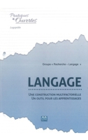 Langage : Une construction multifactorielle: Un outil pour les apprentissages (French Edition) 2806631351 Book Cover
