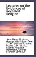 Lectures on the Evidences of Revealed Religion 0766173070 Book Cover