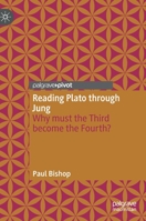 Reading Plato through Jung: Why must the Third become the Fourth? 3031168119 Book Cover