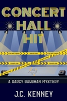 Concert Hall Hit: A Darcy Gaughan Mystery 1685123341 Book Cover