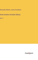 Ante-nicente christian library: Vol. 9 338213585X Book Cover