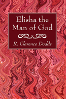Elisha the Man of God 1021420808 Book Cover
