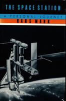 The Space Station: A Personal Journey 0822307278 Book Cover