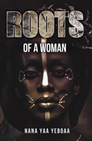 Roots of a Woman 1977830749 Book Cover