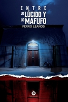 Entre lo lúcido y lo Mafufo (Spanish Edition) 607699620X Book Cover