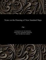Notes on the Drawing of New Standard Maps 1535808063 Book Cover