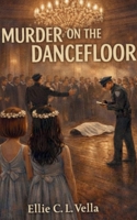 Murder on the Dance Floor: A Children's Mystery Adventure B0H6TZSLQ1 Book Cover