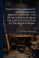 Vento Steel Casements-- Add Charm And Dignity To Every Type Of Architecture From The Largest Structure To The Modest Home. 1247435903 Book Cover