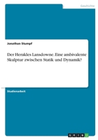 Der Herakles Lansdowne. Eine ambivalente Skulptur zwischen Statik und Dynamik? 3346381986 Book Cover