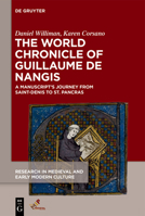 The World Chronicle of Guillaume de Nangis: A Manuscript's Journey from Saint-Denis to St. Pancras 1501518712 Book Cover