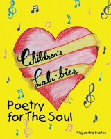 Children's Lala-bies: Poetry for The Soul 169647373X Book Cover