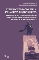 Tiempo y espacio en la primitiva Reconquista (Spanish Edition) 9878344738 Book Cover