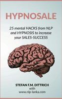 HypnoSale: 25 Hacks from NLP and Hypnosis to increase your Sales-Success 3743179024 Book Cover