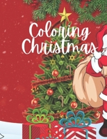 Coloring Christmas: Christmas Coloring Book B0BCZDHHYT Book Cover
