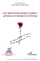 Une décennie d'exil syrien : présences et inclusion en Europe (Compétences Interculturelles) (French Edition) 2343246572 Book Cover