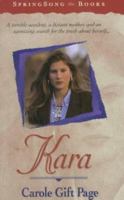 Kara (SpringSong Books #2) 1556614489 Book Cover