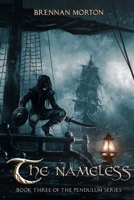 The Nameless: Book Three of the Pendulum Series B0G6LY5LNV Book Cover