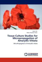 Tissue Culture Studies For Micropropagation of Lilium 3846513350 Book Cover