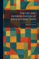 The Use and Interpretation of Educational Tests 1025501799 Book Cover