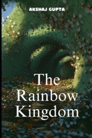 The Rainbow Kingdom B0C87NHXVT Book Cover