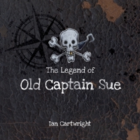 The Legend of Old Captain Sue 1837918694 Book Cover