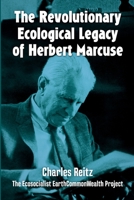 The Revolutionary Ecological Legacy of Herbert Marcuse 1990263445 Book Cover