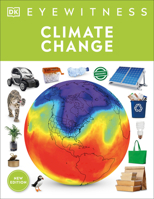 Climate Change (DK Eyewitness Books) 0756637716 Book Cover