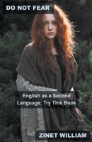 Do Not Fear English as a Second Language: Try This Book B0BTV1BCKT Book Cover