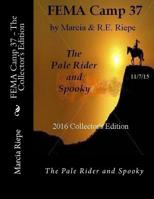 FEMA Camp 37 - The Collector's Edition: The Pale Rider and Spooky 152376631X Book Cover