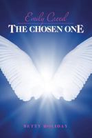 Emily Creed The Chosen One 1496073568 Book Cover