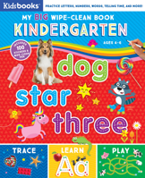My Big Wipe-Clean Book: Kindergarten-Practice ABCs, 123s, Colors, Shapes and More-Includes 100 Stickers 1628858362 Book Cover