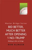 Bid Better, Much Better After Opening 1 No-Trump (Master Bridge S.) 0304357766 Book Cover