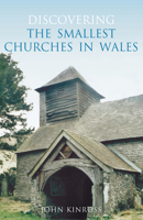 Discovering the Smallest Churches in Wales 0752441019 Book Cover