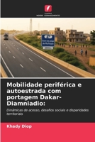 Mobilidade periférica e autoestrada com portagem Dakar-Diamniadio (Portuguese Edition) 6202466669 Book Cover
