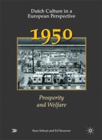 Dutch Culture in a European Perspective 4: 1900: Prosperity and Welfare 1403934398 Book Cover